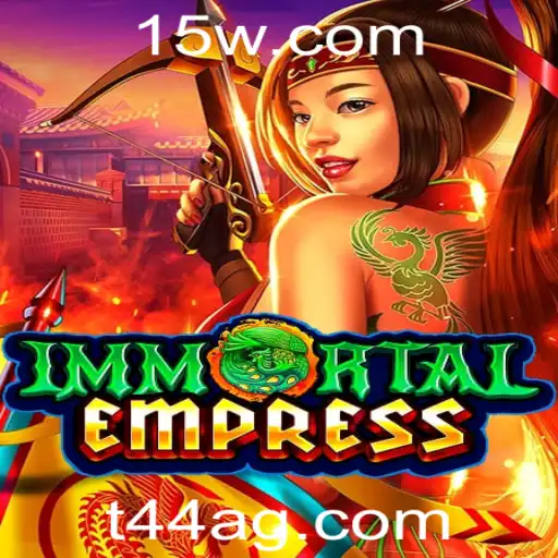 t44bet | Explore o Mundo de ImmortalEmpress: Um Jogo Desafiante em Constante Evolução